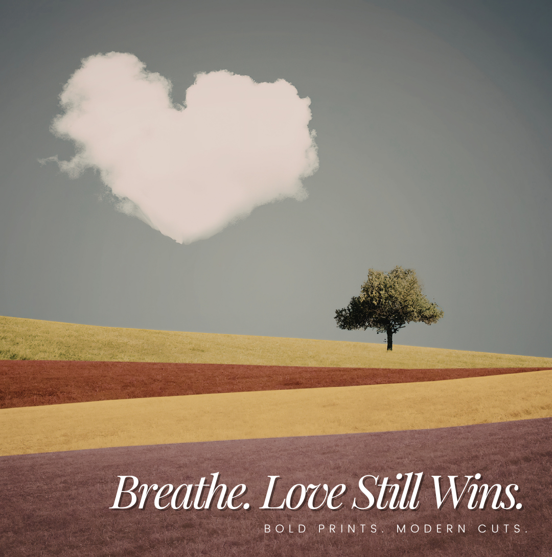Breathe. Love Still Wins.